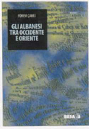 Immagine di Albanesi tra occidente e oriente